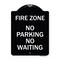 Signmission Fire Zone No Parking No Waiting Heavy-Gauge Aluminum Architectural Sign, 24" x 18", BW-1824-23970 A-DES-BW-1824-23970 - alternate 1